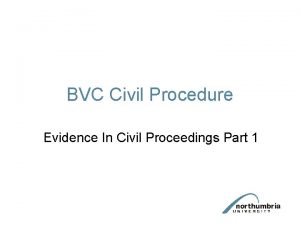 BVC Civil Procedure Evidence In Civil Proceedings Part