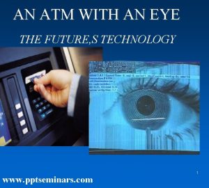 Atm with an eye