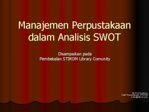 Manajemen Perpustakaan dalam Analisis SWOT Disampaikan pada Pembekalan