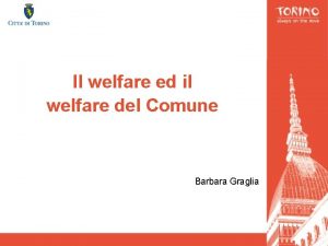 Il welfare ed il welfare del Comune Barbara