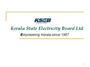 Kerala State Electricity Board Ltd Empowering Kerala since