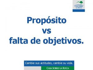 Propsito vs falta de objetivos Cambie sus actitudes