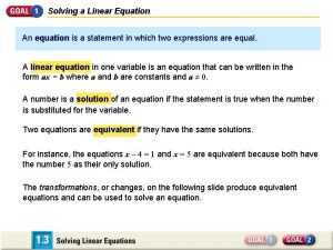 Solving a Linear Equation An equation is a