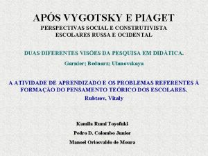 APS VYGOTSKY E PIAGET PERSPECTIVAS SOCIAL E CONSTRUTIVISTA