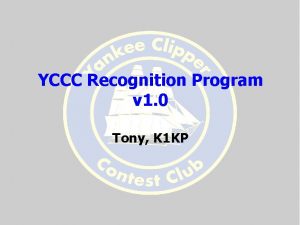 YCCC Recognition Program v 1 0 Tony K