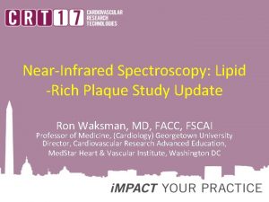 NearInfrared Spectroscopy Lipid Rich Plaque Study Update Ron