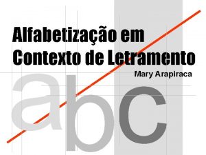 Alfabetizao em Contexto de Letramento abc Mary Arapiraca