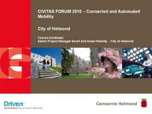 CIVITAS FORUM 2018 Connected and Automated Mobility City