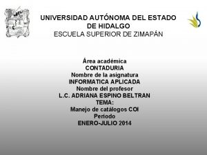 UNIVERSIDAD AUTNOMA DEL ESTADO DE HIDALGO ESCUELA SUPERIOR