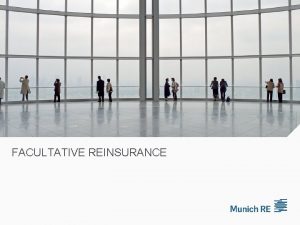 Facultative reinsurance contracts Facultative reinsurance contracts