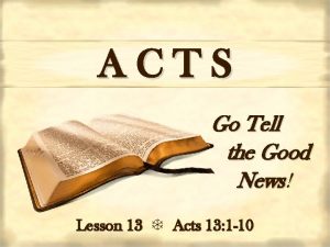 ACTS Go Tell the Good News Lesson 13