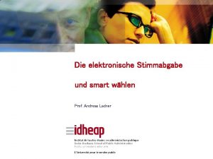 Die elektronische Stimmabgabe und smart whlen Prof Andreas