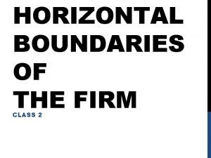 HORIZONTAL BOUNDARIES OF THE FIRM CLASS 2 DIRECTIONS