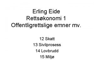 Erling Eide Rettskonomi 1 Offentligrettslige emner mv 12