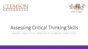 Assessing Critical Thinking Skills DAVID K KNOX PH