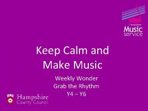 Keep calm and make music