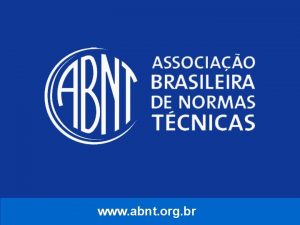 www abnt org br ABNT Fundada em 1940