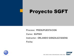 Proyecto SGFT Proceso PRESUPUESTACION Curso EAPS 03 Instructor