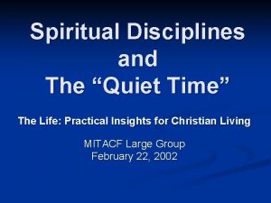 Spiritual Disciplines and The Quiet Time The Life