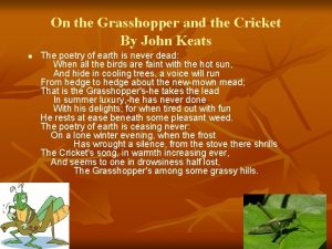 On the Grasshopper and the Cricket By John