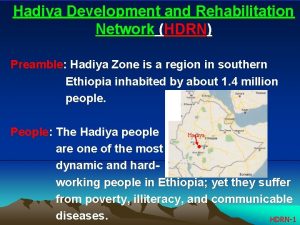 Hadiya Development and Rehabilitation Network HDRN Preamble Hadiya