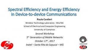 Spectral Efficiency and Energy Efficiency in Devicetodevice Communications
