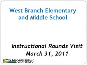 West Branch Elementary and Middle School Instructional Rounds