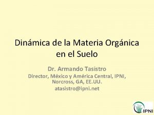 Dinmica de la Materia Orgnica en el Suelo