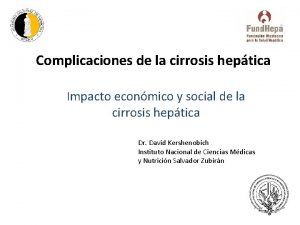 Complicaciones de la cirrosis heptica Impacto econmico y