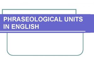 Structural classification of phraseological units