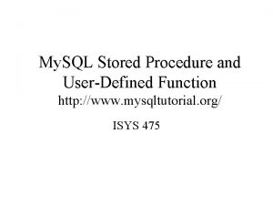 My SQL Stored Procedure and UserDefined Function http