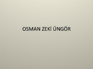 OSMAN ZEK NGR Osman Zeki ngr Trkiye Cumhuriyetinin