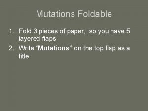 Mutations Foldable 1 Fold 3 pieces of paper
