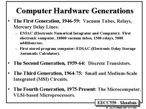 First generation evolution of hardware First generation evolution of hardware