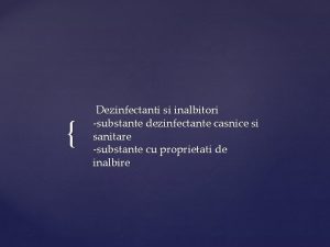 Dezinfectanti si inalbitori substante dezinfectante casnice si sanitare