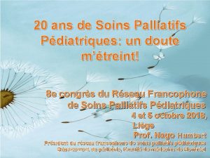 20 ans de Soins Palliatifs Pdiatriques un doute