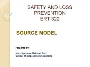 SAFETY AND LOSS PREVENTION ERT 322 SOURCE MODEL