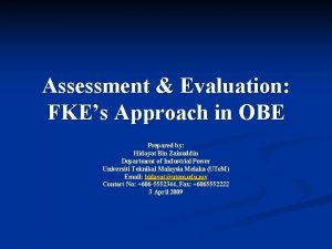 Assessment Evaluation FKEs Approach in OBE Prepared by