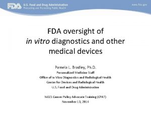 FDA oversight of in vitro diagnostics and other