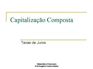 Capitalização composta Capitalização composta