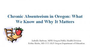 Chronic Absenteeism in Oregon What We Know and