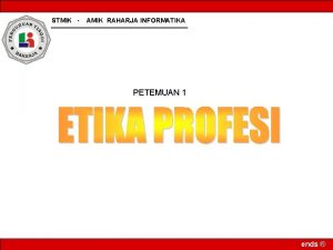 STMIK AMIK RAHARJA INFORMATIKA PETEMUAN 1 ends Silabus