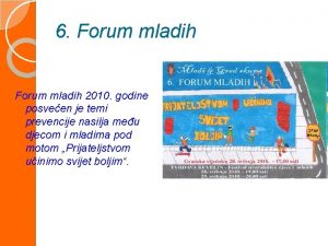 6 Forum mladih 2010 godine posveen je temi