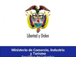 Ministerio de Comercio Industria y Turismo LXIII Congreso