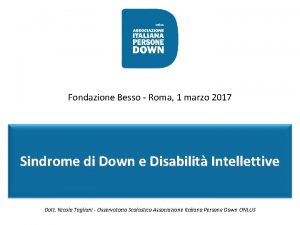 Fondazione Besso Roma 1 marzo 2017 Sindrome di