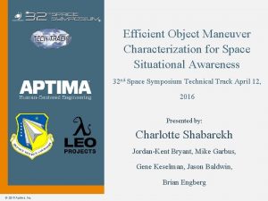 Efficient Object Maneuver Characterization for Space Situational Awareness