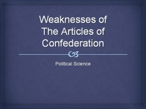 Political weaknesses of the articles of confederation