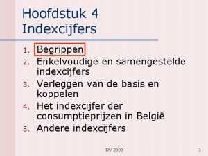 Hoofdstuk 4 Indexcijfers 1 2 3 4 5