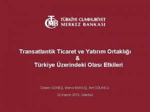 Transatlantik Ticaret ve Yatrm Ortakl Trkiye zerindeki Olas