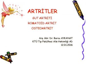 ARTRTLER GUT ARTRT ROMATOD ARTRT OSTEOARTRT Ar Gr